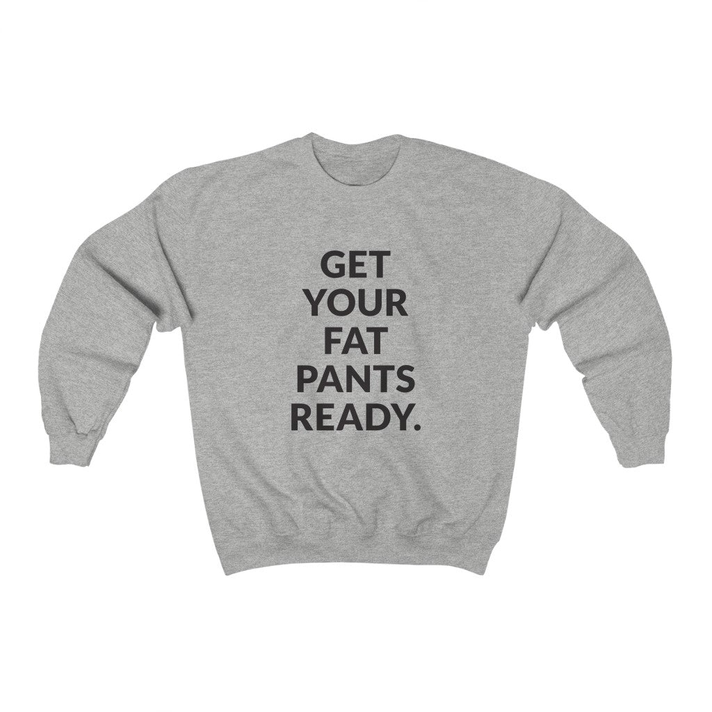 Fat Pants Crewneck Sweatshirt Fat Pants Crewneck Sweatshirt