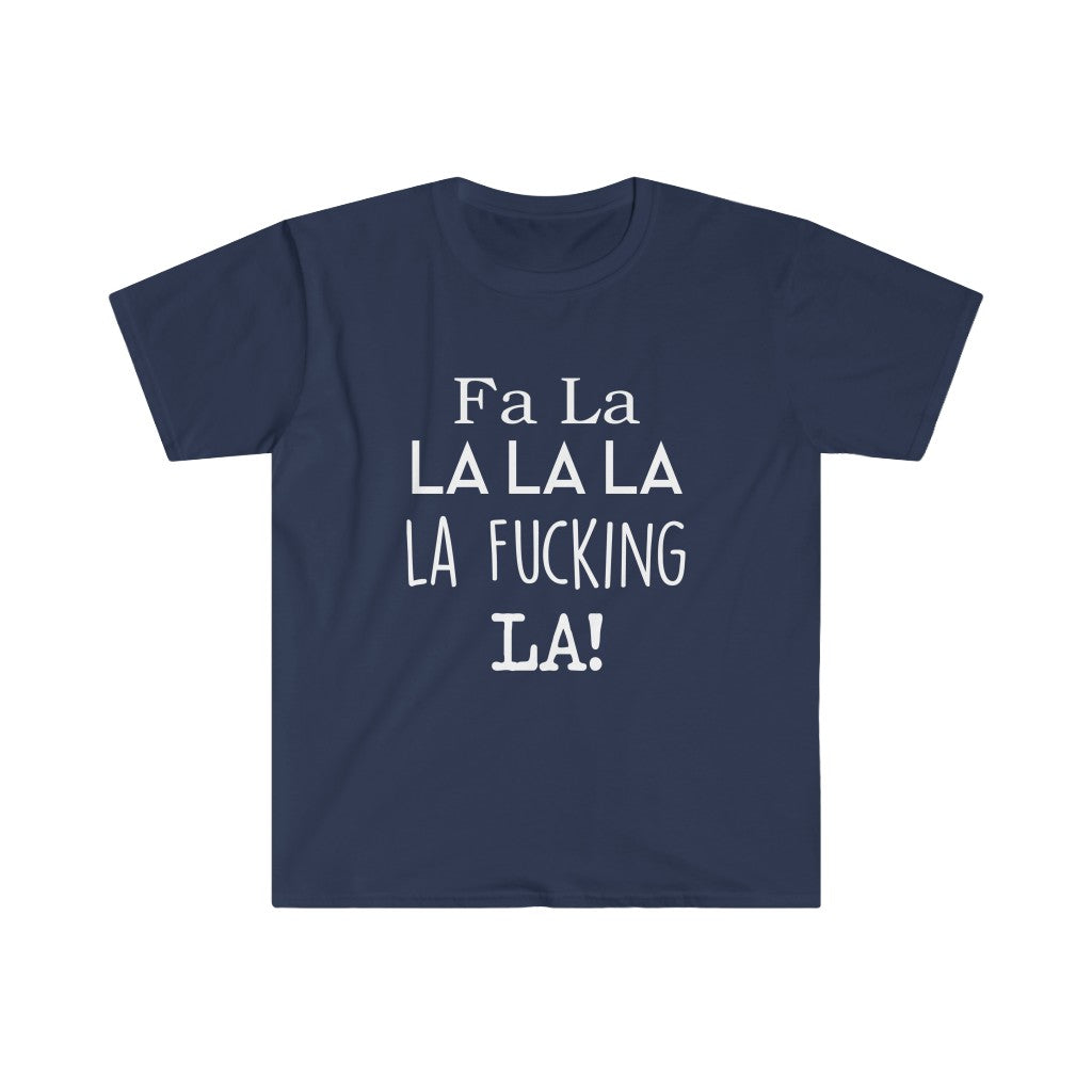 Fa La La T-Shirt Fa La La T-Shirt