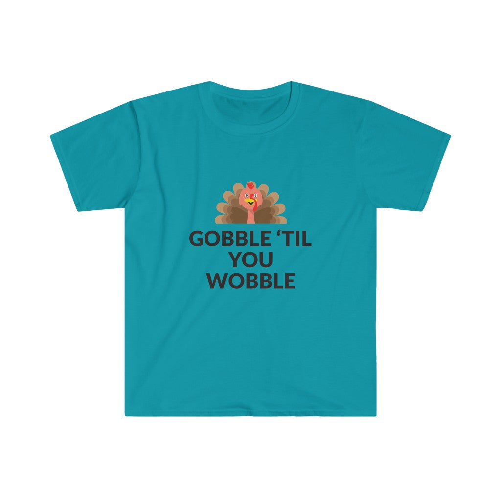 Gobble 'Til You Wobble T-Shirt Gobble 'Til You Wobble T-Shirt