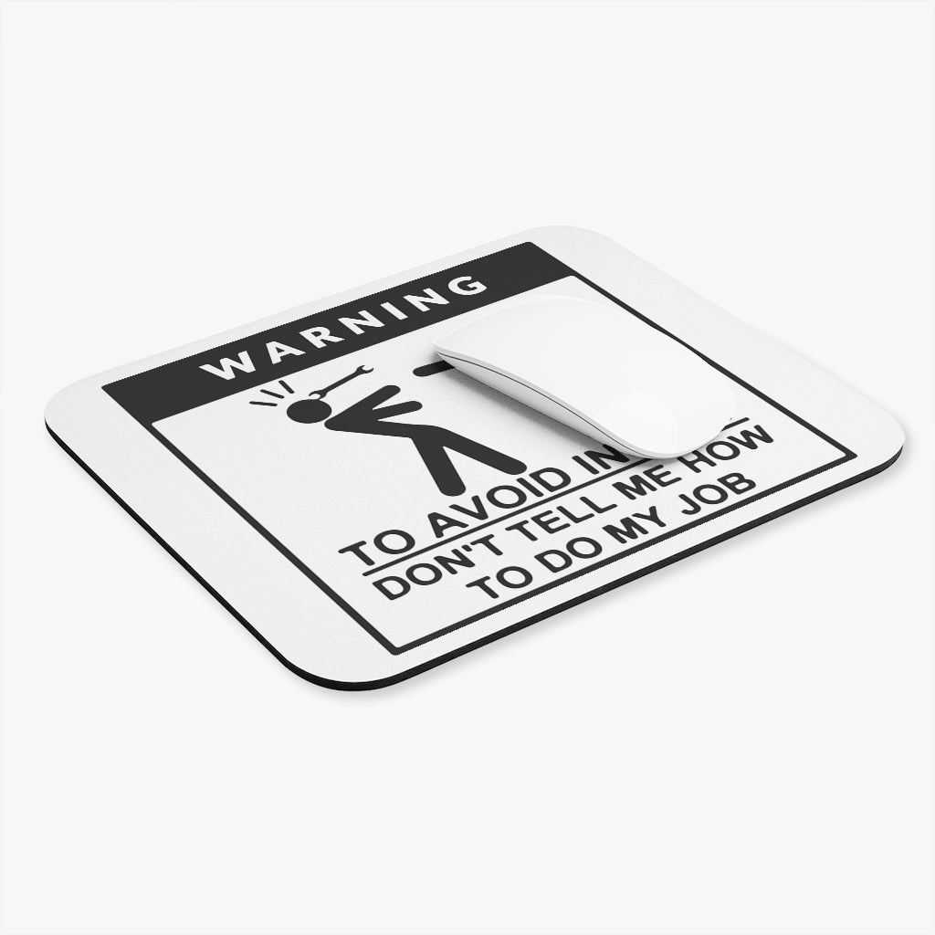 Don't Tell Me How To Do My Job Workplace Mouse Pad Don't Tell Me How To Do My Job Workplace Mouse Pad