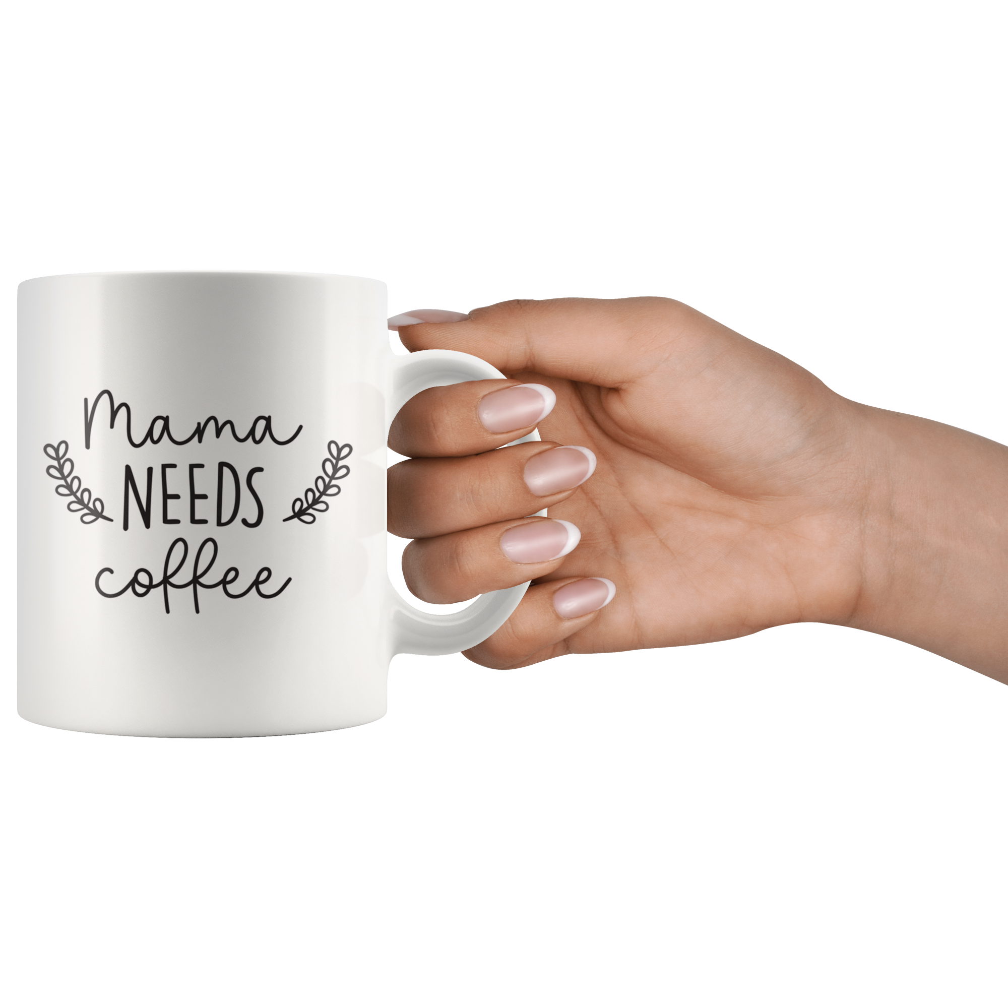 Mama Needs Coffee Mug Mama Needs Coffee Mug
