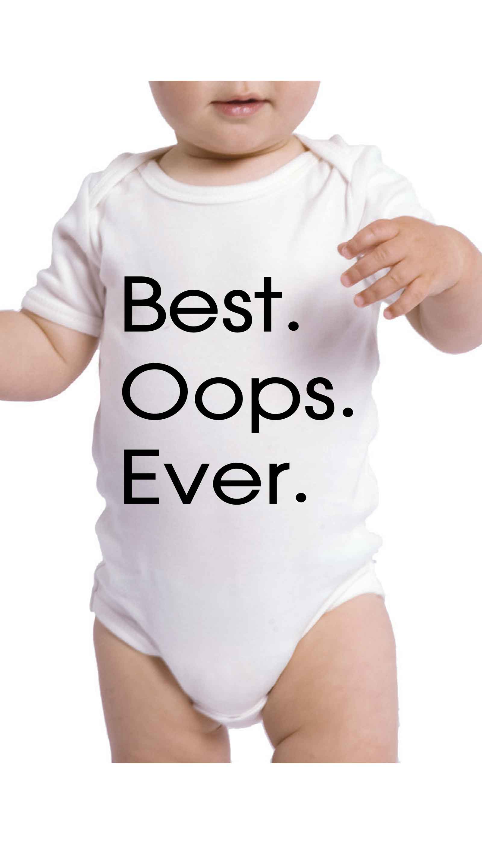 Best Oops Ever Infant Onesie Best Oops Ever Funny Baby Infant Onesie | Sarcastic ME
