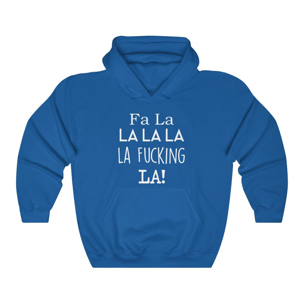 FA LA LA Hooded Sweatshirt FA LA LA Hooded Sweatshirt