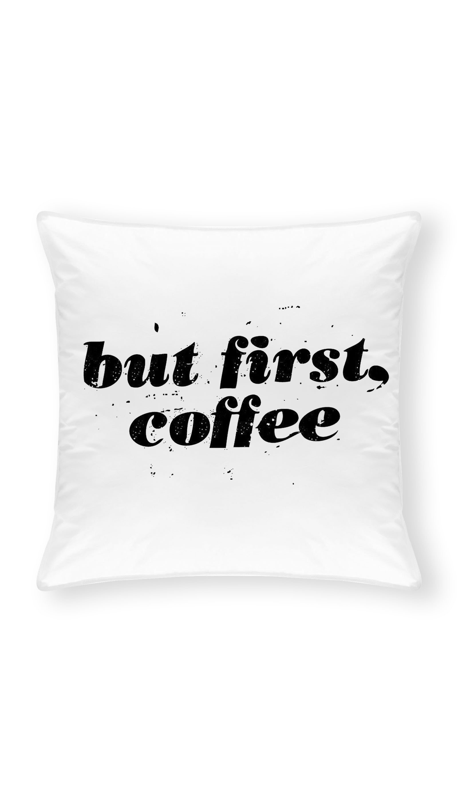 But First, Coffee Funny Home Throw Pillow But First, Coffee Throw Pillow | Sarcastic ME