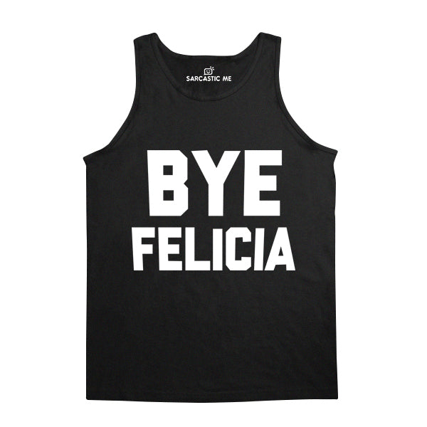 Bye Felicia Unisex Tank Top Bye Felicia Black Unisex Tank Top | Sarcastic Me