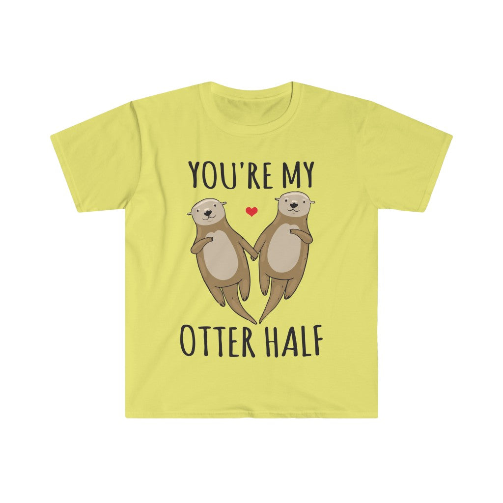 You're My Otter Half T-Shirt You're My Otter Half T-Shirt