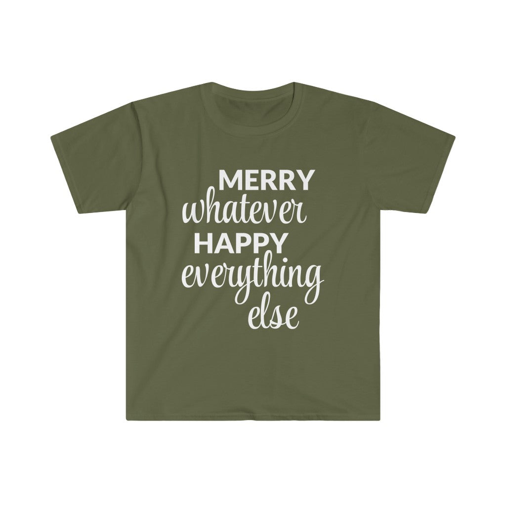 Merry Whatever Happy Everything Else T-Shirt Merry Whatever Happy Everything Else T-Shirt