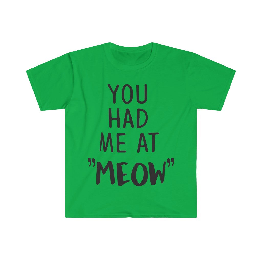 You Had Me At Meow T-Shirt You Had Me At Meow T-Shirt