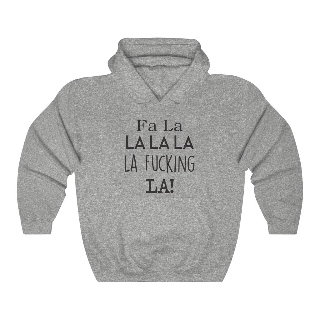 FA LA LA Hooded Sweatshirt FA LA LA Hooded Sweatshirt
