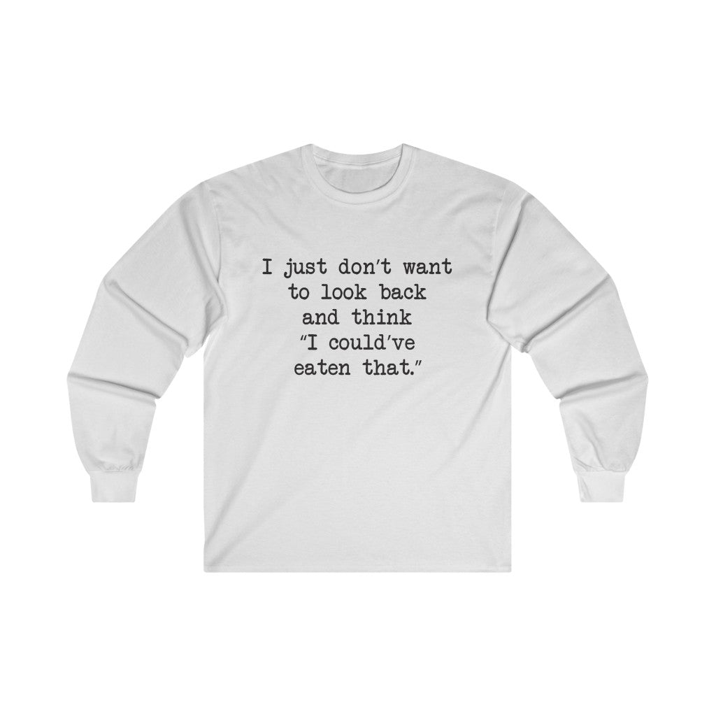 No Regrets Long Sleeve Tee No Regrets Long Sleeve Tee