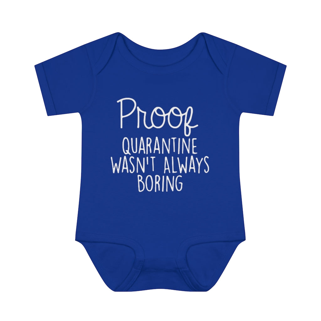 Quarantine Wasn't Boring Infant Onesie Quarantine Wasn't Boring Infant Onesie