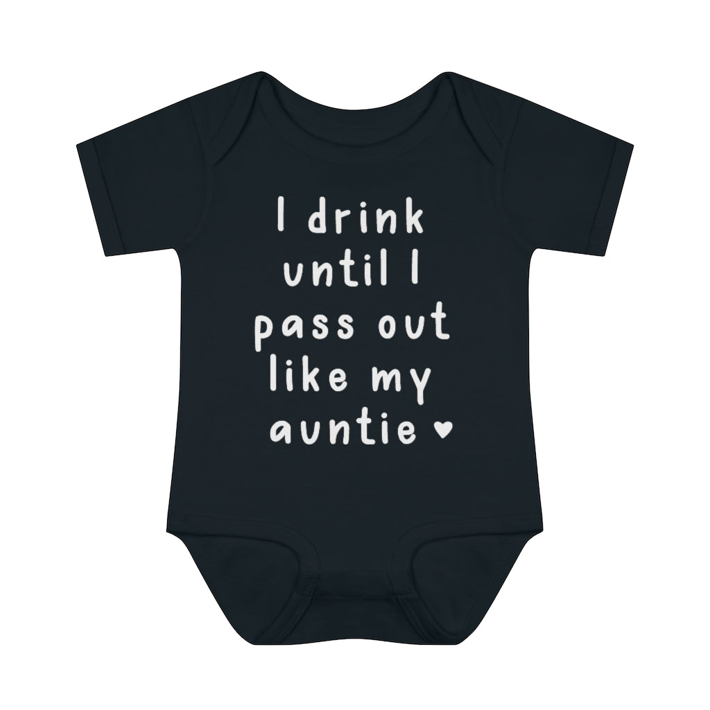 I Drink Like My Auntie Infant Onesie I Drink Like My Auntie Infant Onesie
