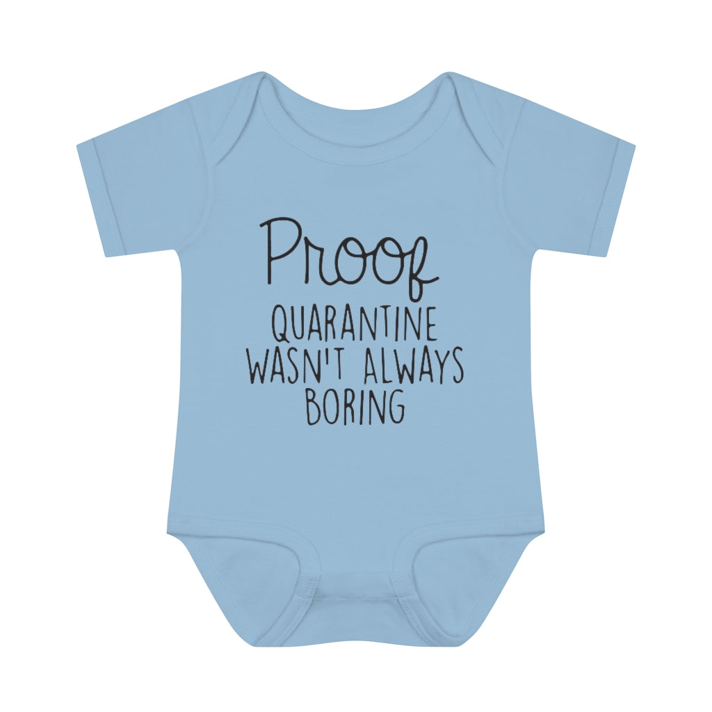 Quarantine Wasn't Boring Infant Onesie Quarantine Wasn't Boring Infant Onesie