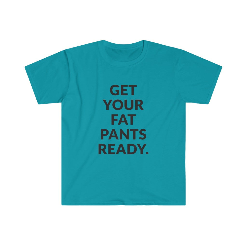 Fat Pants T-Shirt Fat Pants T-Shirt