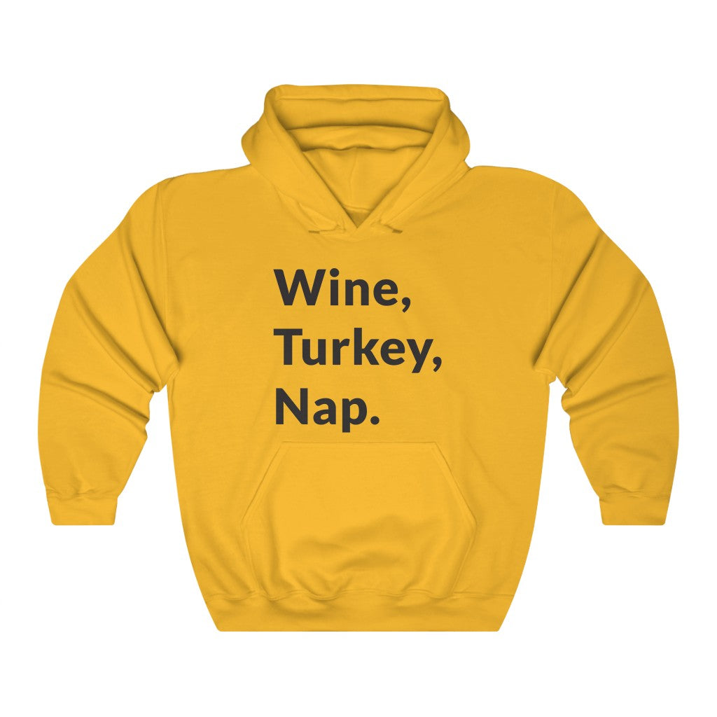 Wine, Turkey, Nap Hooded Sweatshirt Wine, Turkey, Nap Hooded Sweatshirt