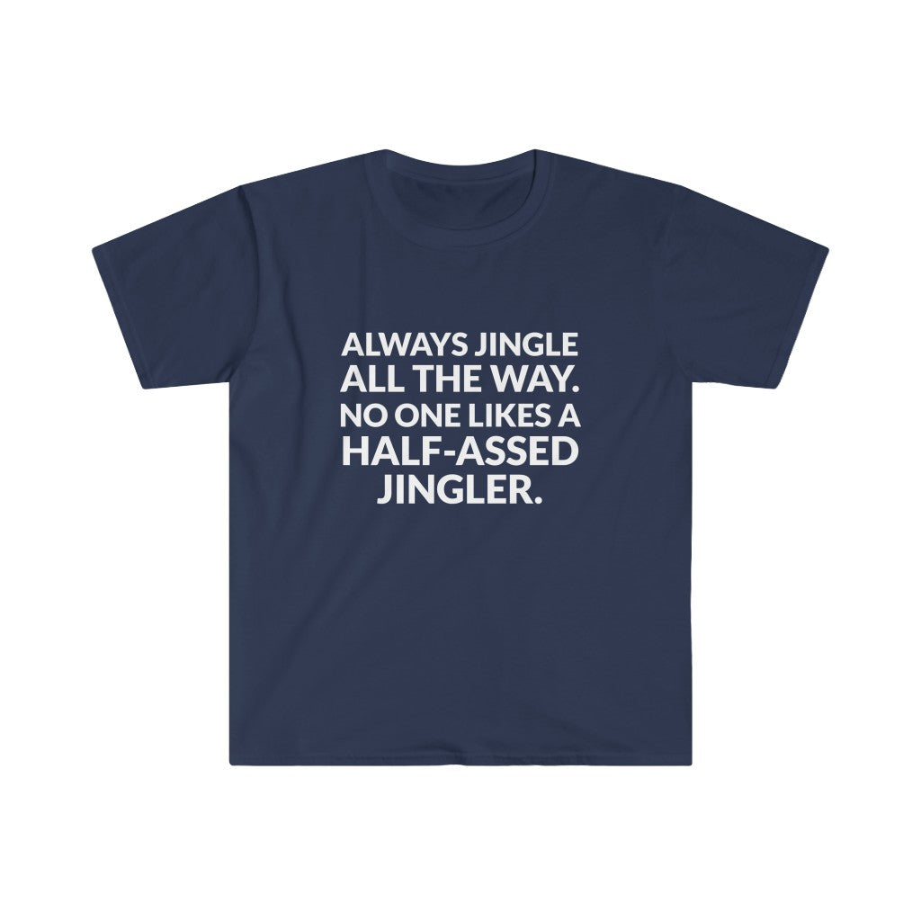 Jingle All The Way T-Shirt Jingle All The Way T-Shirt