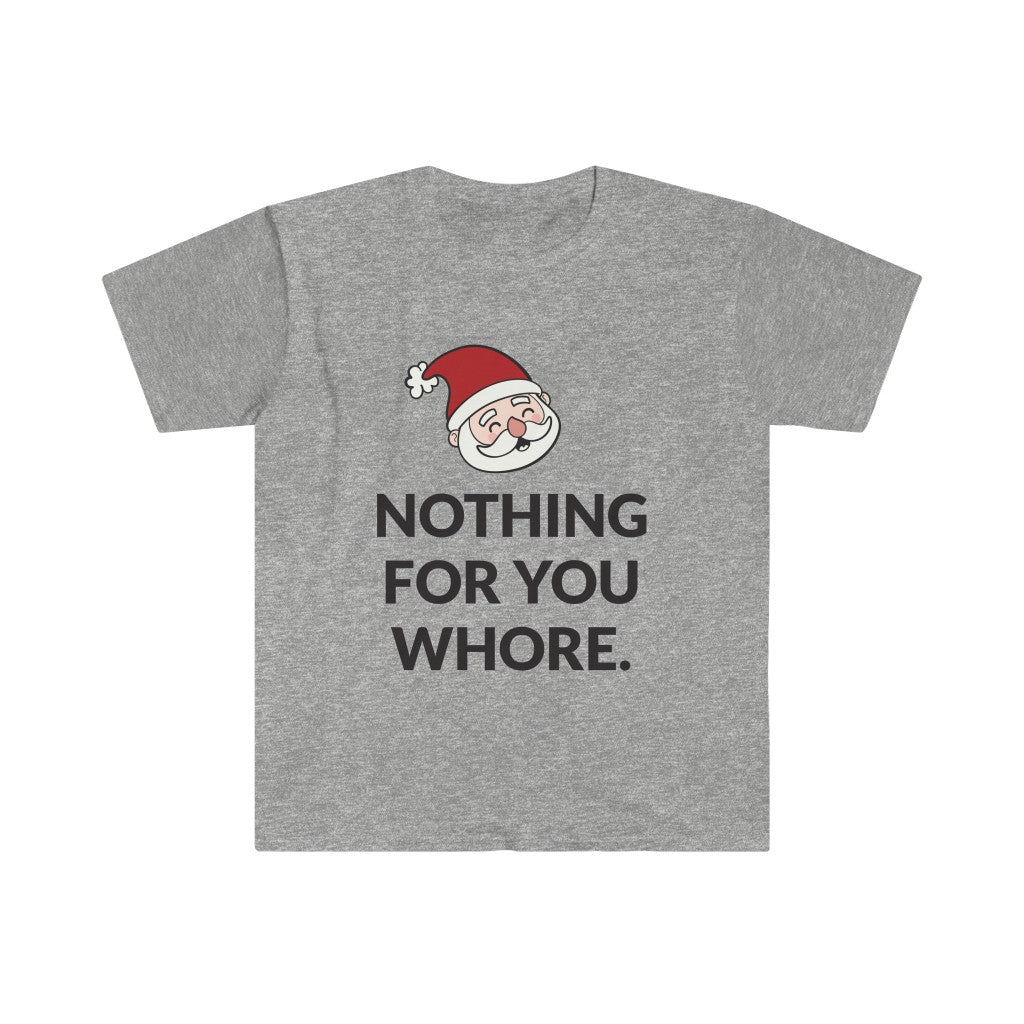 Nothing For You T-Shirt Nothing For You T-Shirt
