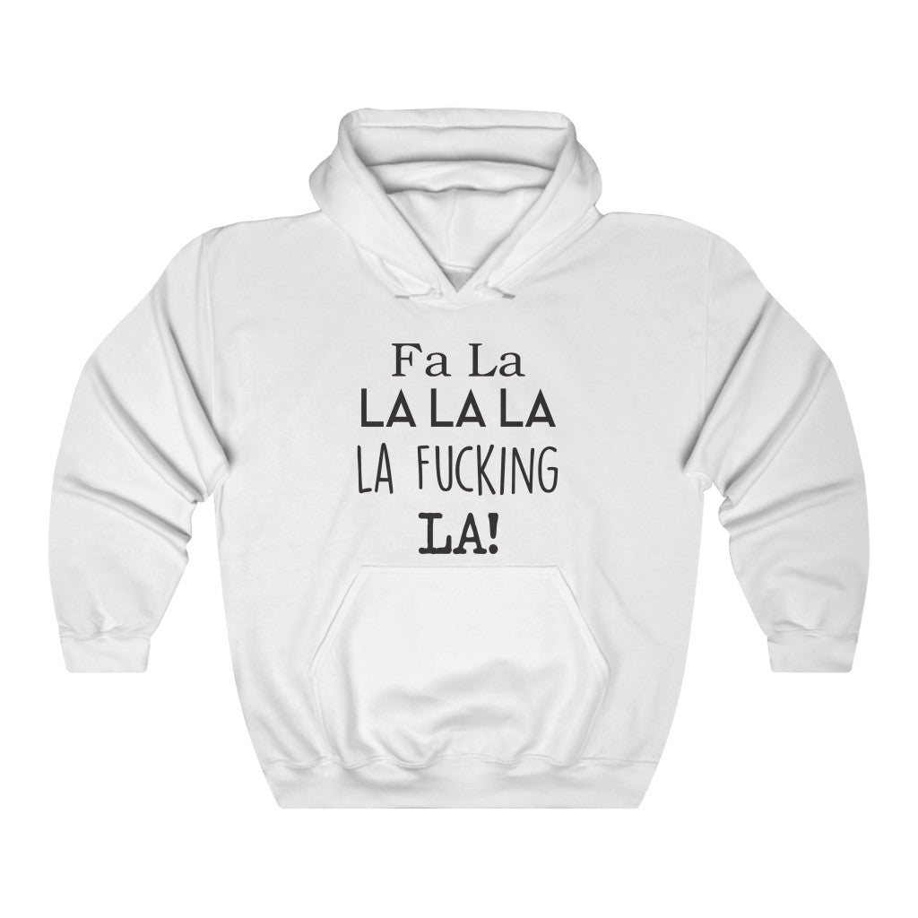 FA LA LA Hooded Sweatshirt FA LA LA Hooded Sweatshirt
