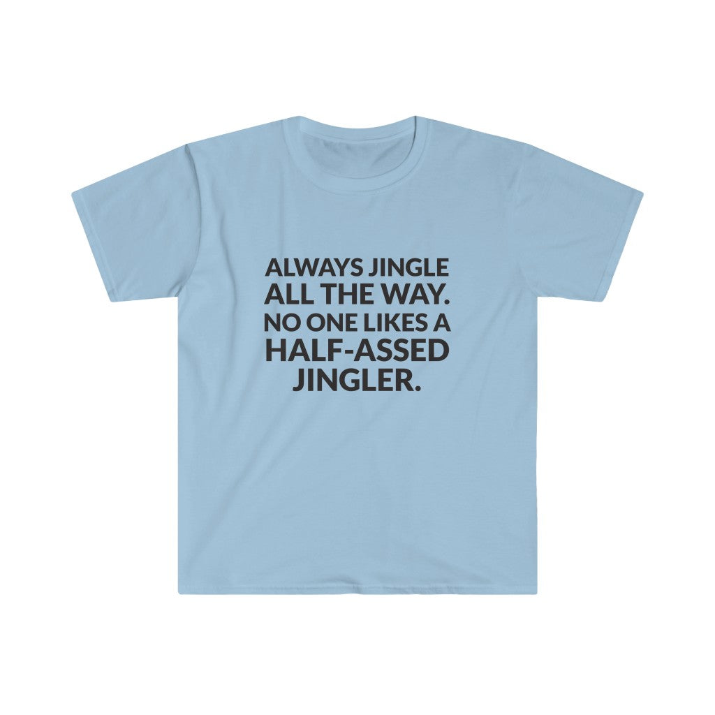Jingle All The Way T-Shirt Jingle All The Way T-Shirt