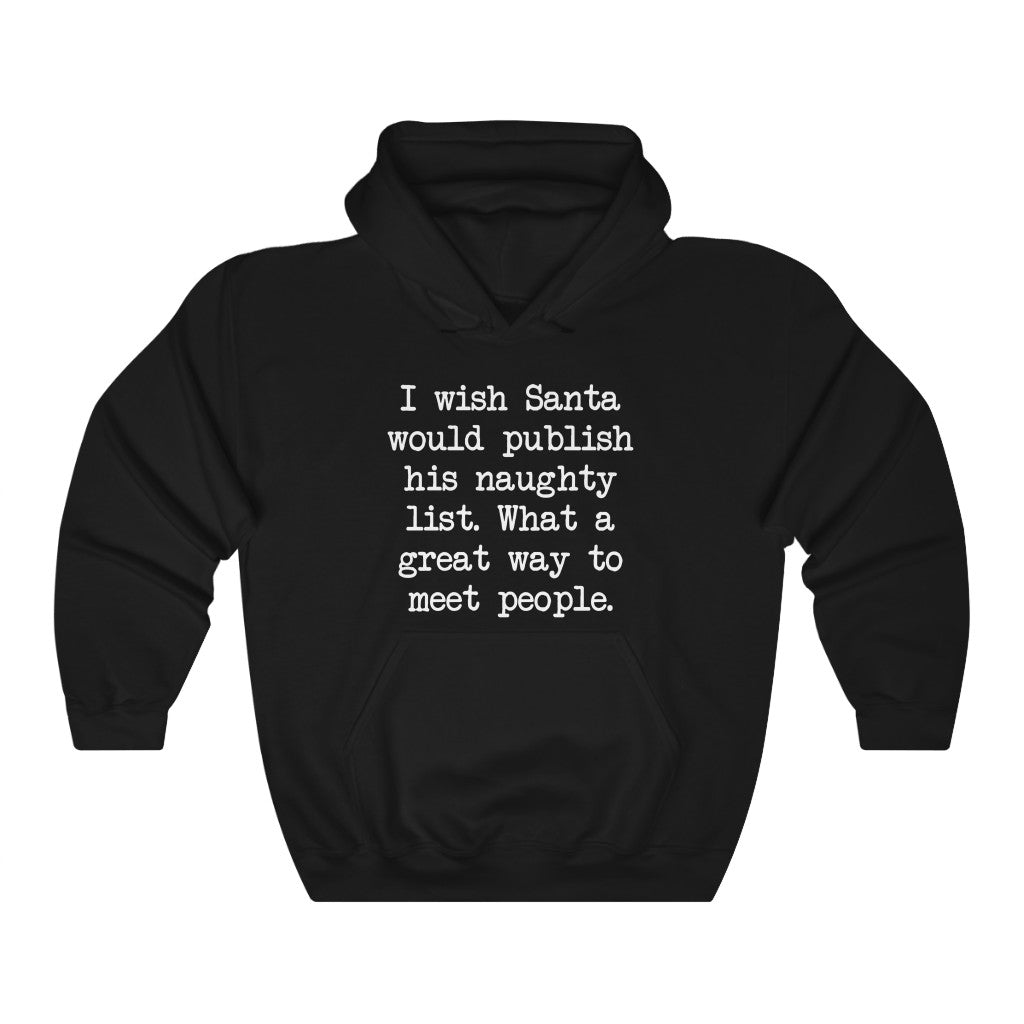 Santa's Naughty List Hooded Sweatshirt Santa's Naughty List Hooded Sweatshirt