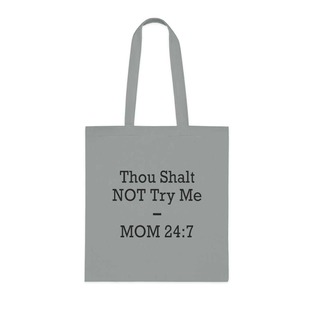 Thou Shall Not Try Me Tote Bag Thou Shall Not Try Me Tote Bag