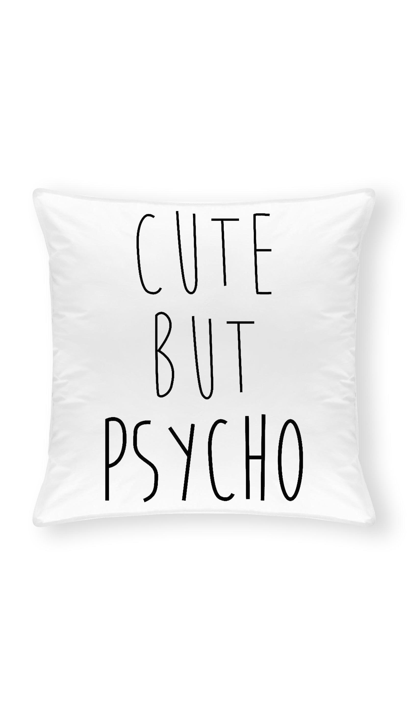 Cute But Psycho Funny Home Throw Pillow Cute But Psycho Throw Pillow | Sarcastic ME