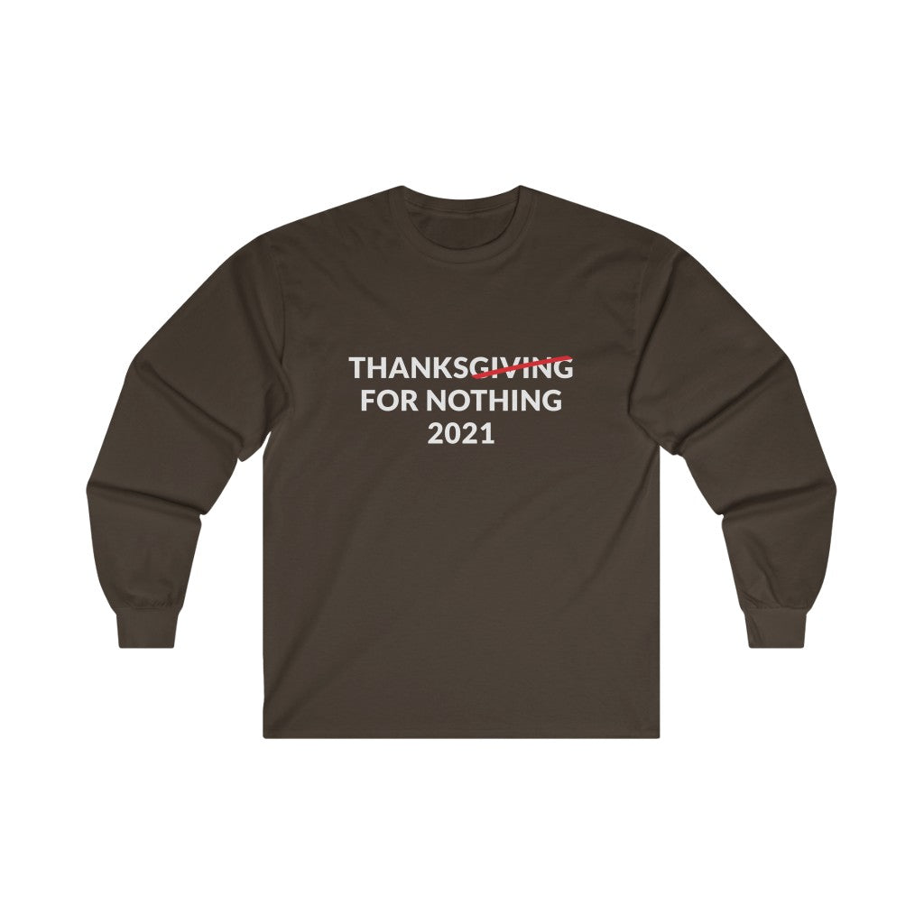 Thanks For Nothing Long Sleeve Tee Thanks For Nothing Long Sleeve Tee
