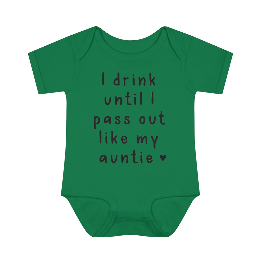 I Drink Like My Auntie Infant Onesie I Drink Like My Auntie Infant Onesie