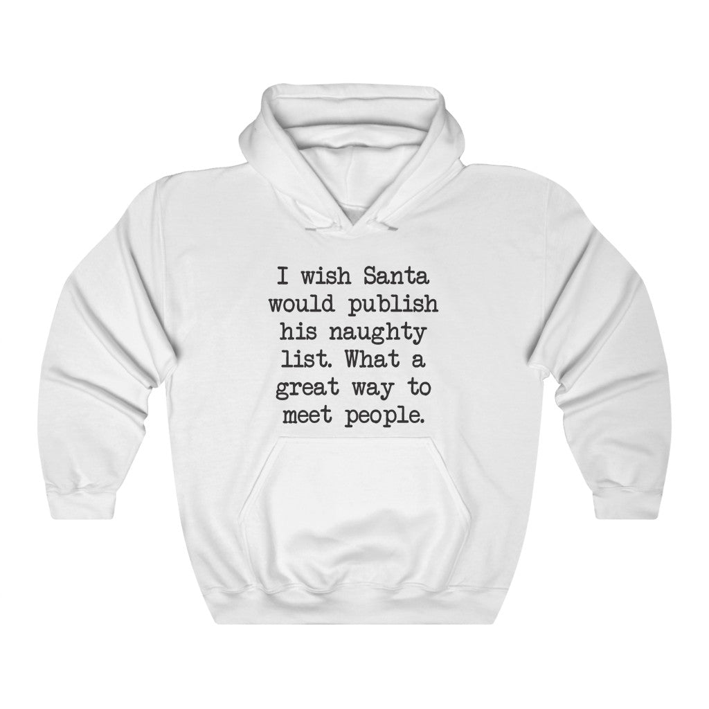 Santa's Naughty List Hooded Sweatshirt Santa's Naughty List Hooded Sweatshirt