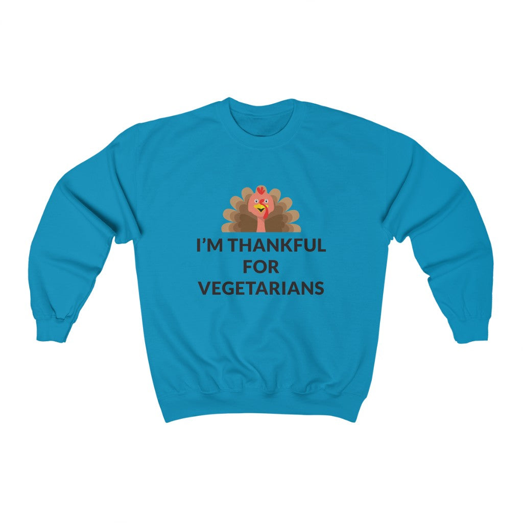 Thankful For Vegetarians Crewneck Sweatshirt Thankful For Vegetarians Crewneck Sweatshirt