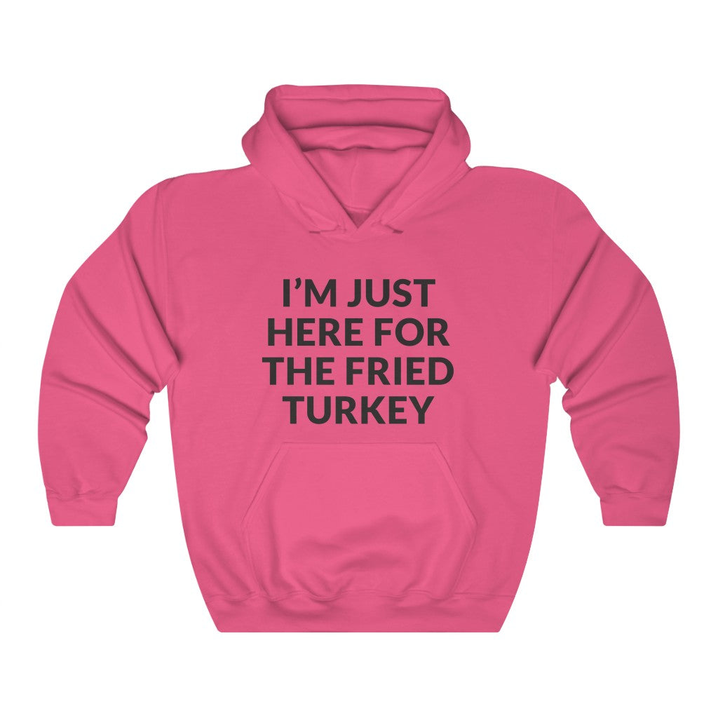 Fried Turkey Hooded Sweatshirt Fried Turkey Hooded Sweatshirt