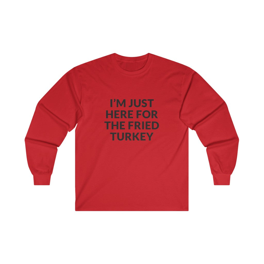 Fried Turkey Long Sleeve Tee Fried Turkey Long Sleeve Tee