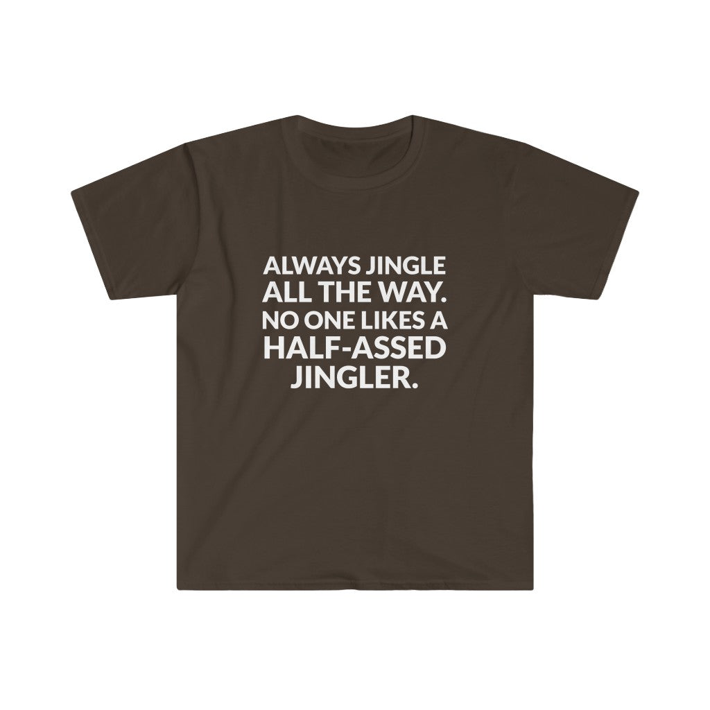 Jingle All The Way T-Shirt Jingle All The Way T-Shirt