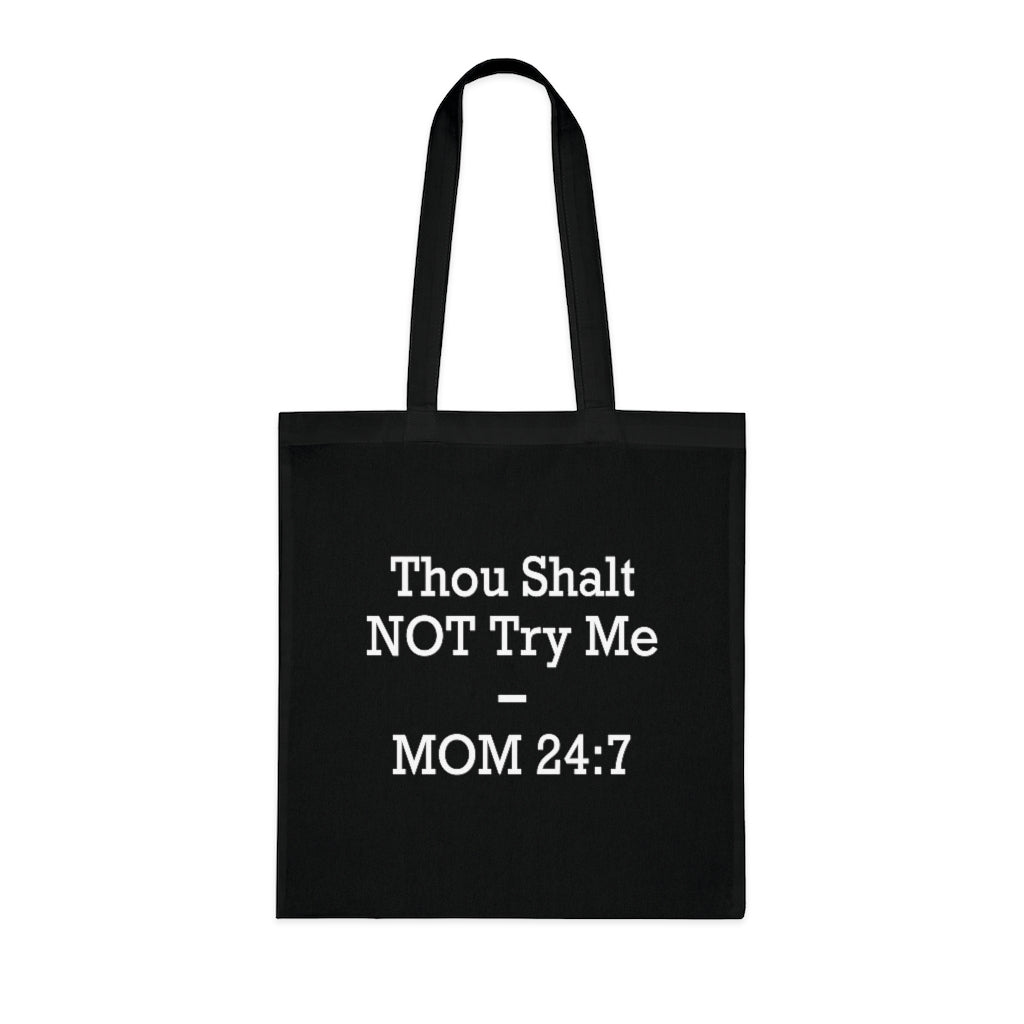 Thou Shall Not Try Me Tote Bag Thou Shall Not Try Me Tote Bag