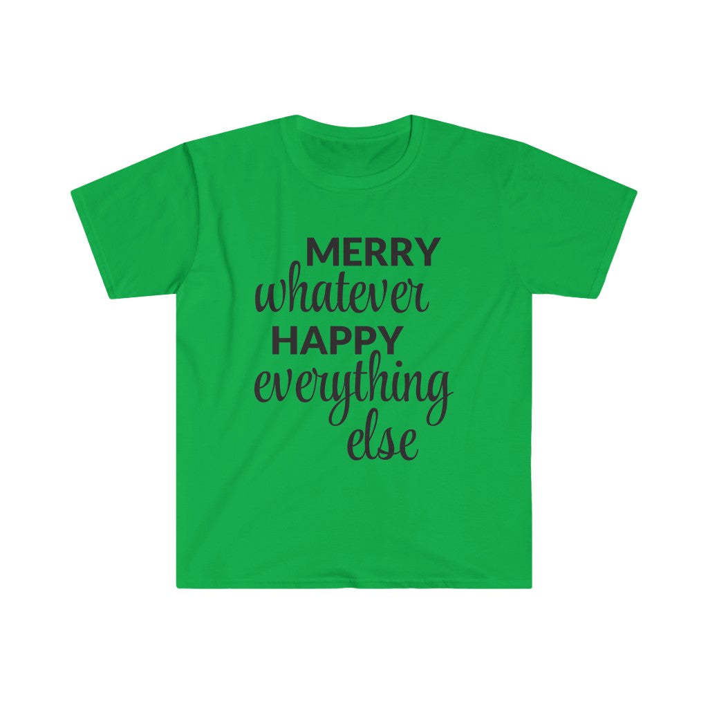 Merry Whatever Happy Everything Else T-Shirt Merry Whatever Happy Everything Else T-Shirt