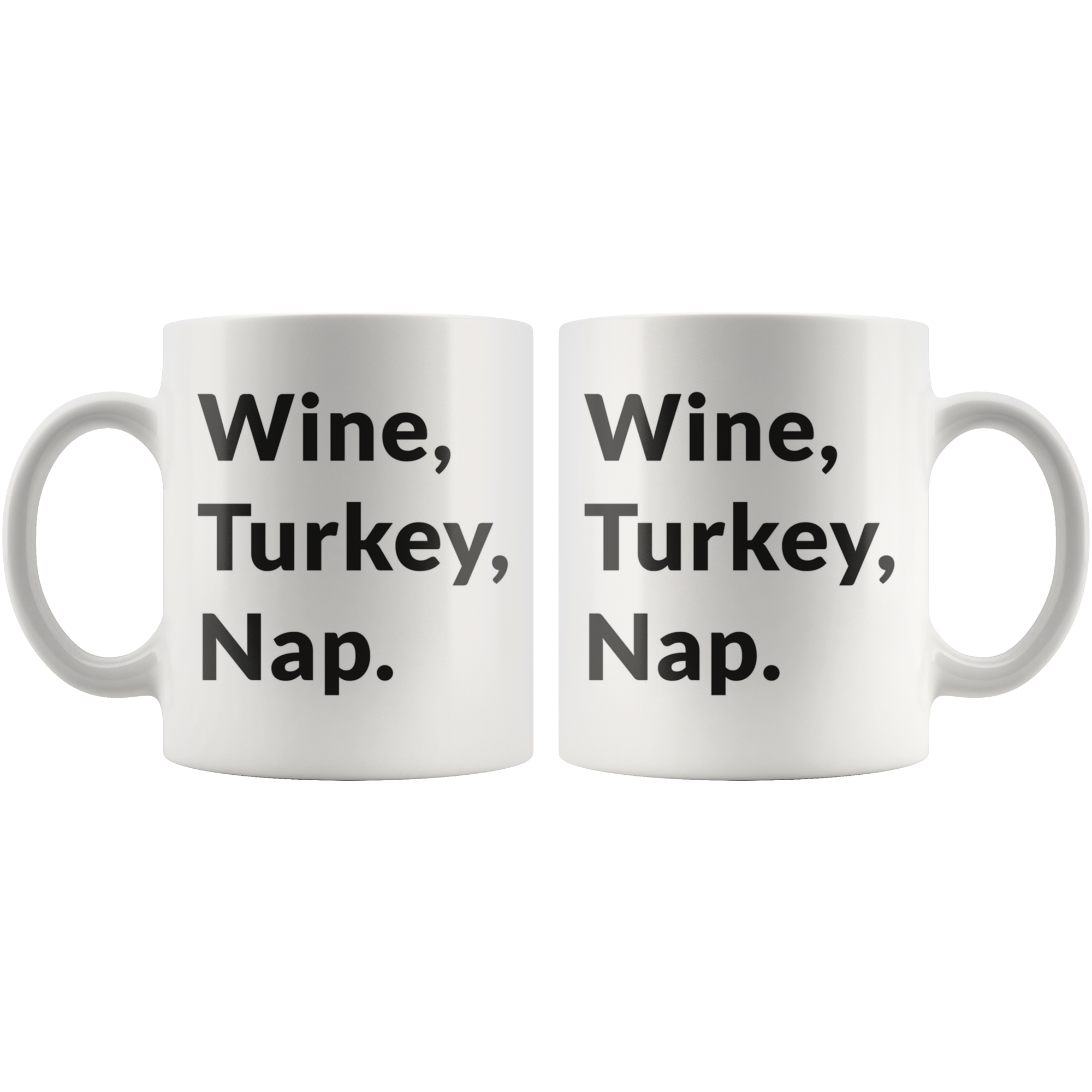Wine, Turkey, Nap Coffee Mug Wine, Turkey, Nap Coffee Mug
