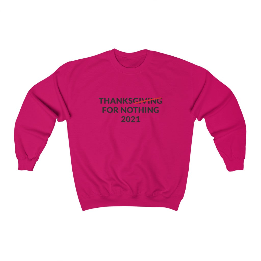 Thanks For Nothing Crewneck Sweatshirt Thanks For Nothing Crewneck Sweatshirt