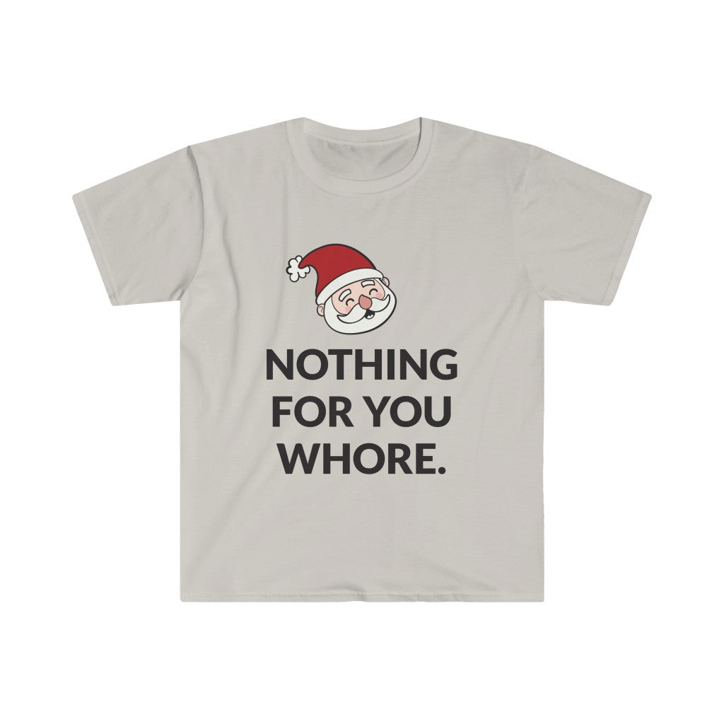 Nothing For You T-Shirt Nothing For You T-Shirt