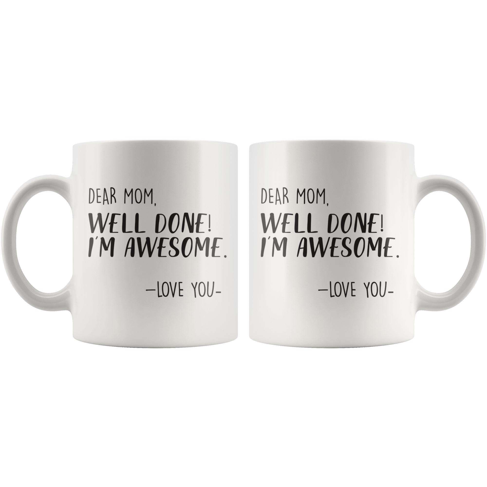 Well Done, Mom Coffee Mug Well Done, Mom Coffee Mug