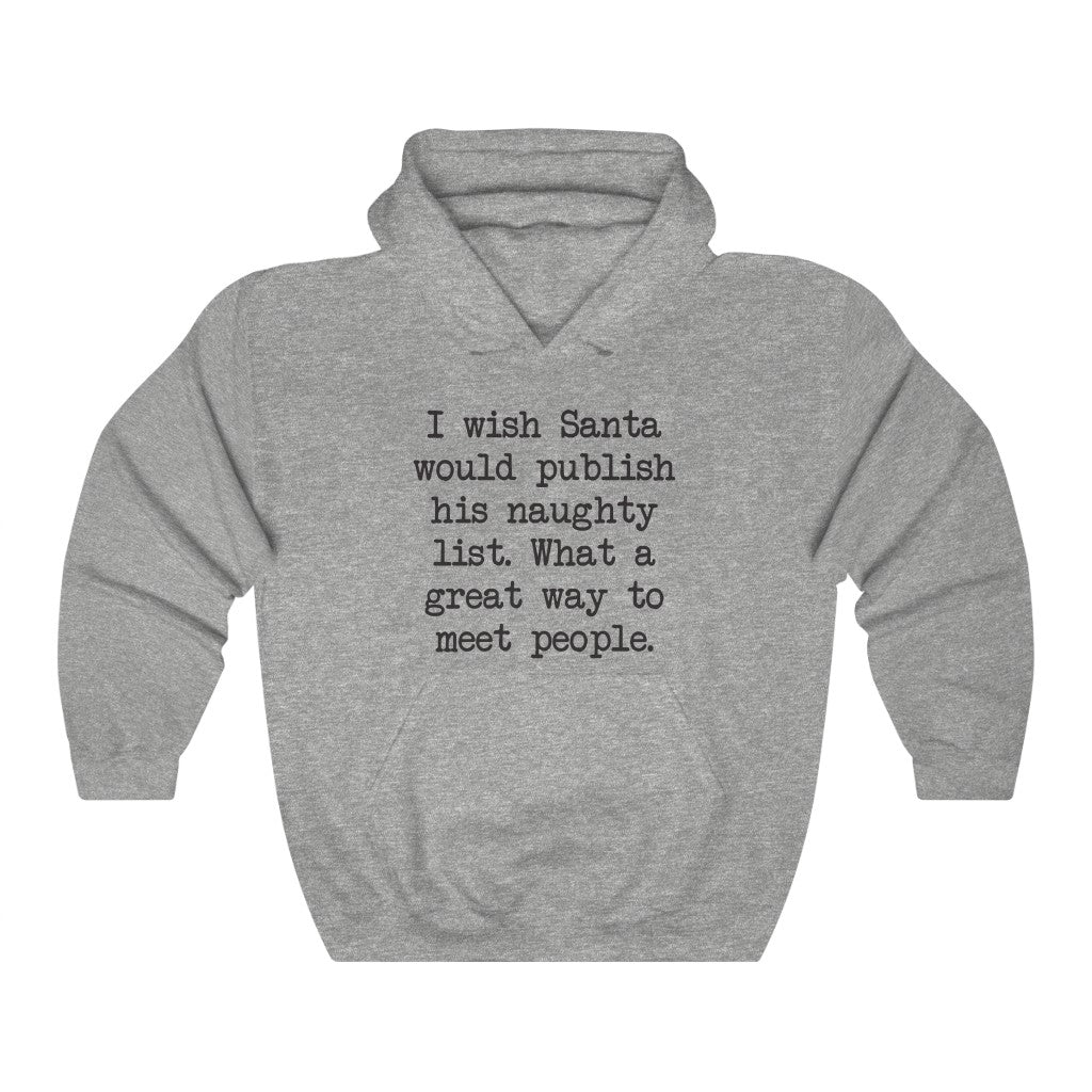 Santa's Naughty List Hooded Sweatshirt Santa's Naughty List Hooded Sweatshirt
