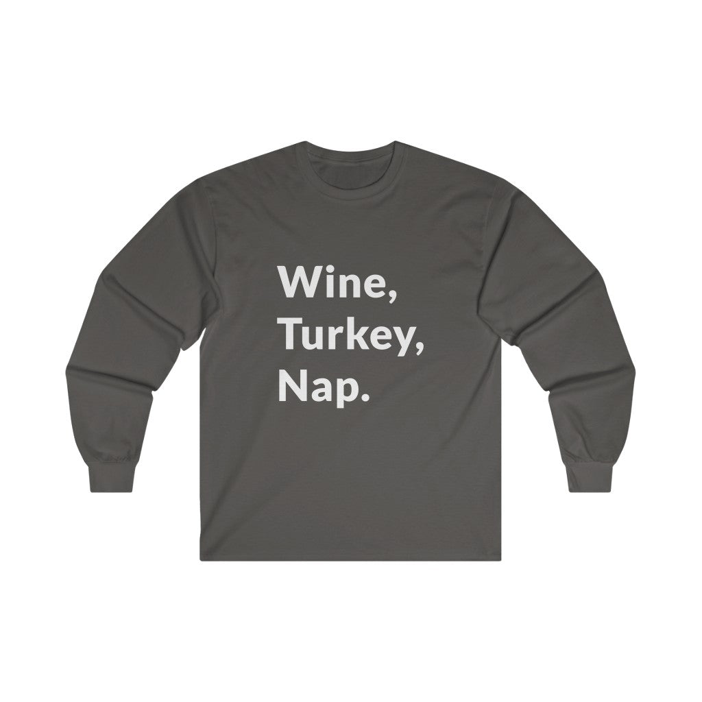 Wine, Turkey, Nap Long Sleeve Tee Wine, Turkey, Nap Long Sleeve Tee