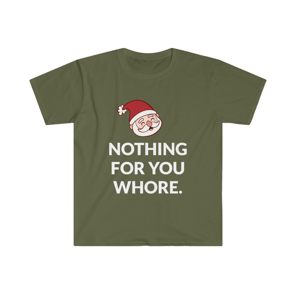 Nothing For You T-Shirt Nothing For You T-Shirt
