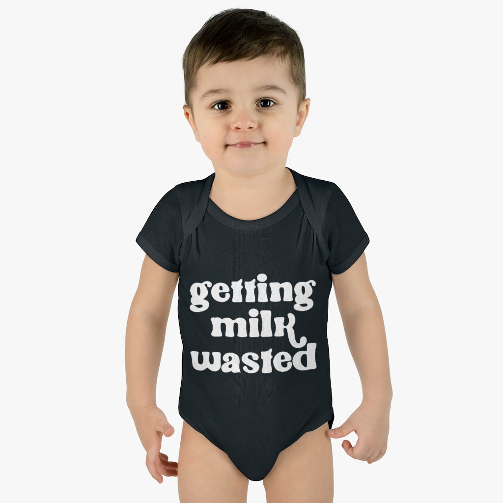Getting Milk Wasted Infant Onesie Getting Milk Wasted Infant Onesie