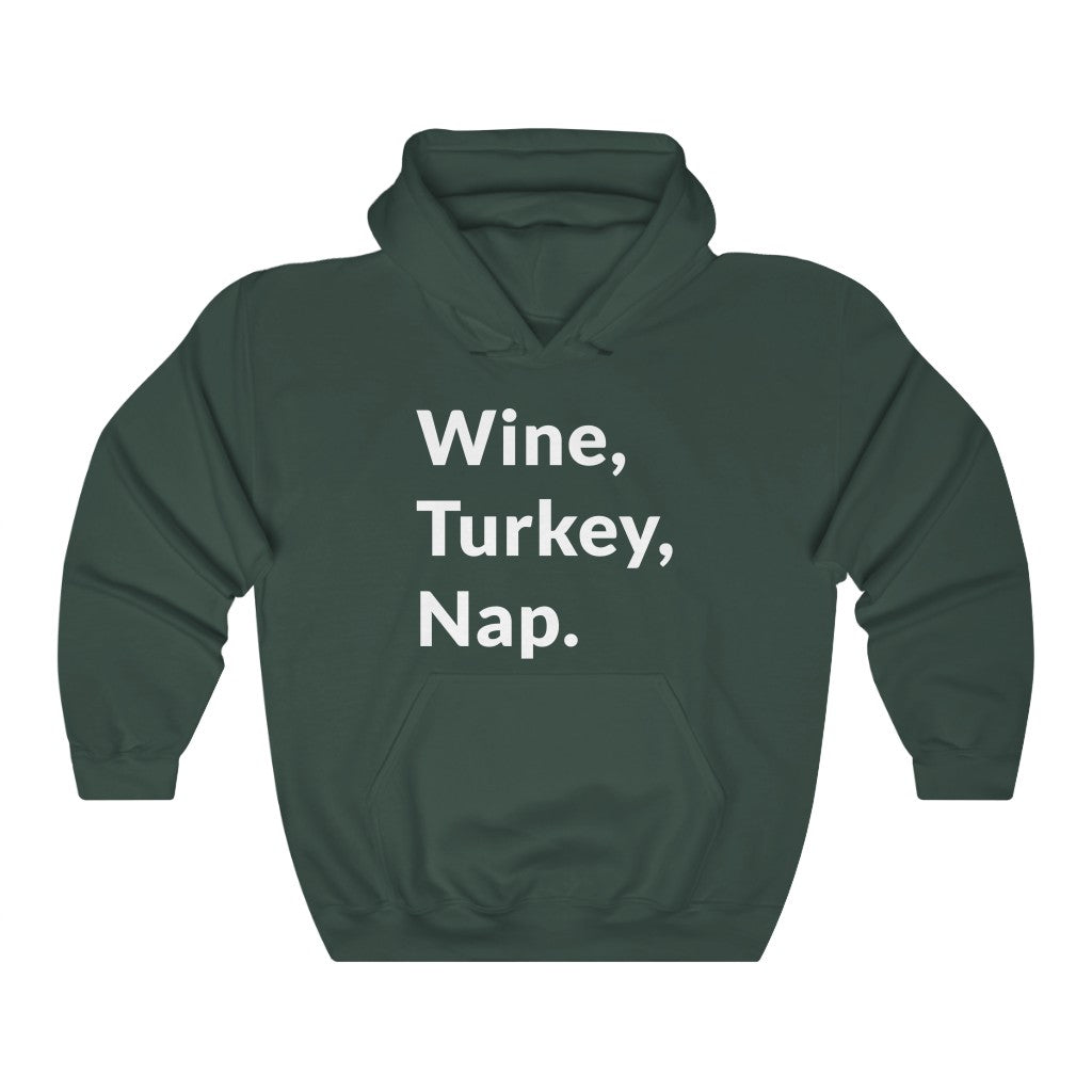 Wine, Turkey, Nap Hooded Sweatshirt Wine, Turkey, Nap Hooded Sweatshirt