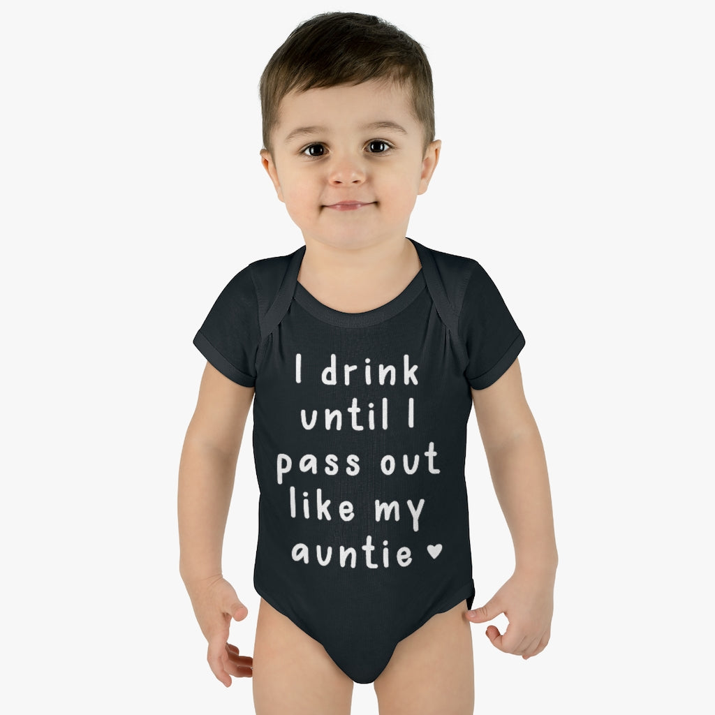 I Drink Like My Auntie Infant Onesie I Drink Like My Auntie Infant Onesie