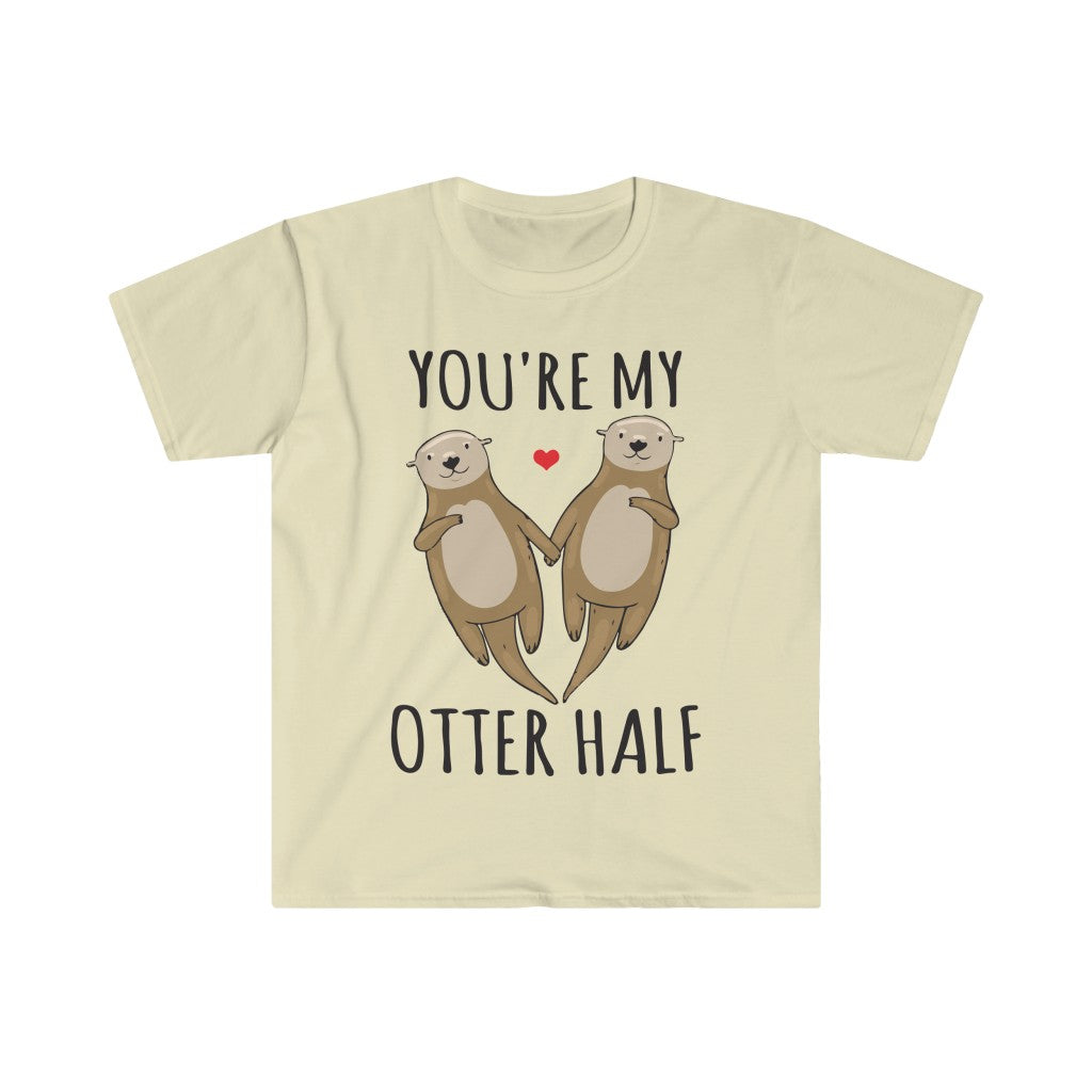 You're My Otter Half T-Shirt You're My Otter Half T-Shirt