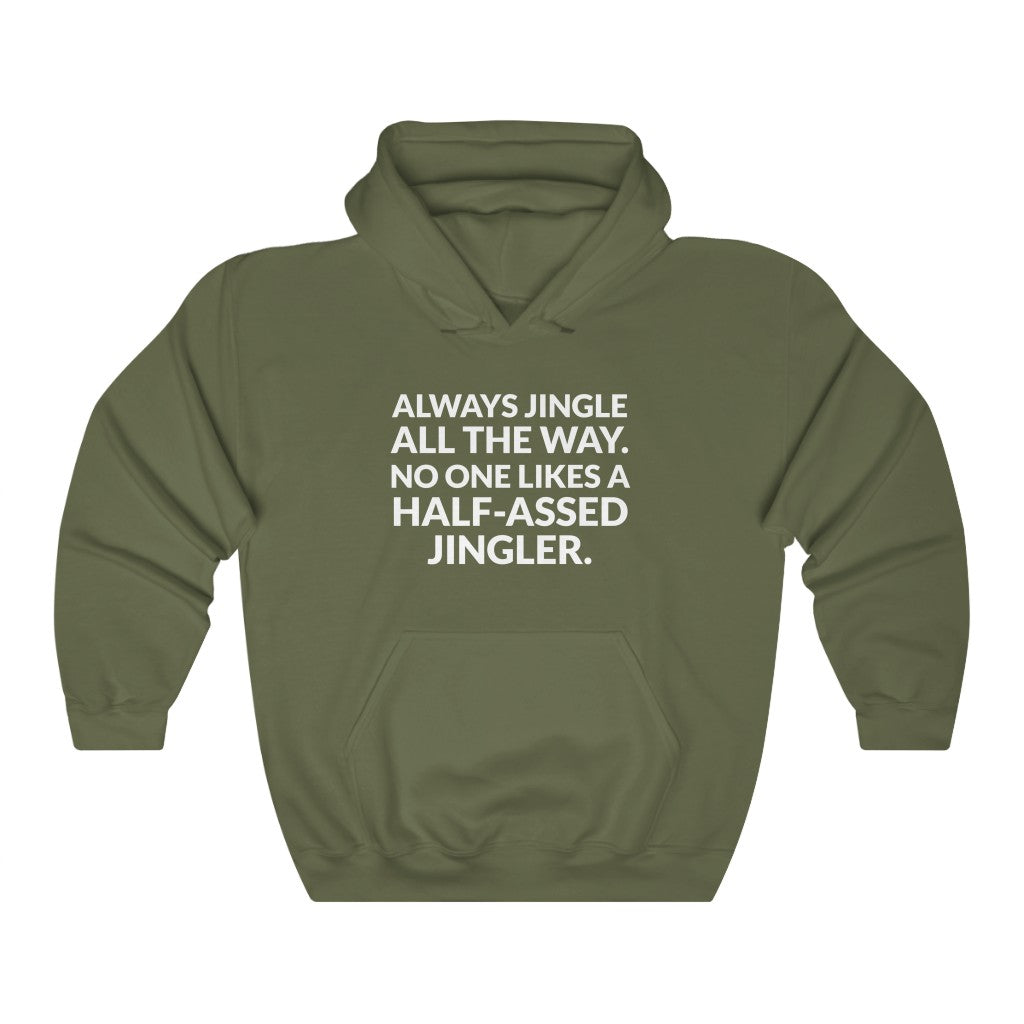 Half-Assed Jingler Hooded Sweatshirt Half-Assed Jingler Hooded Sweatshirt