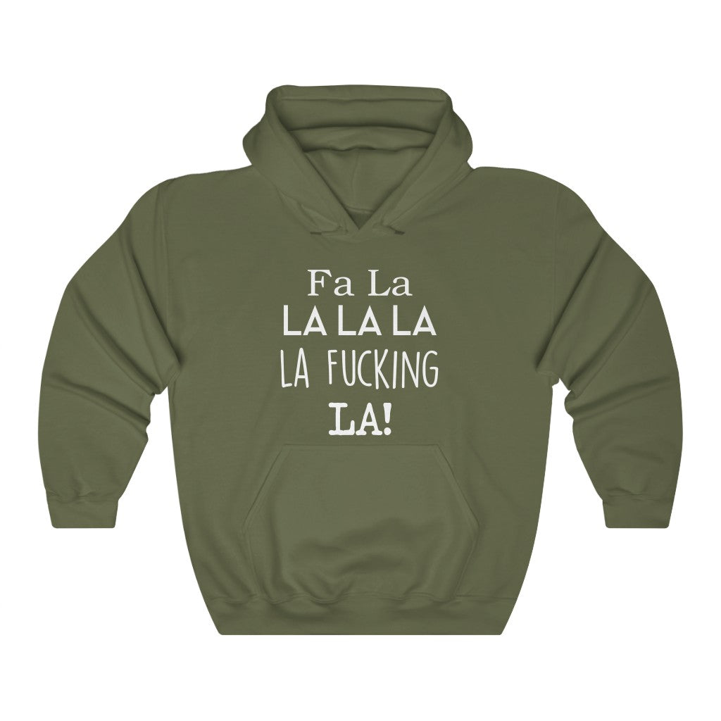 FA LA LA Hooded Sweatshirt FA LA LA Hooded Sweatshirt