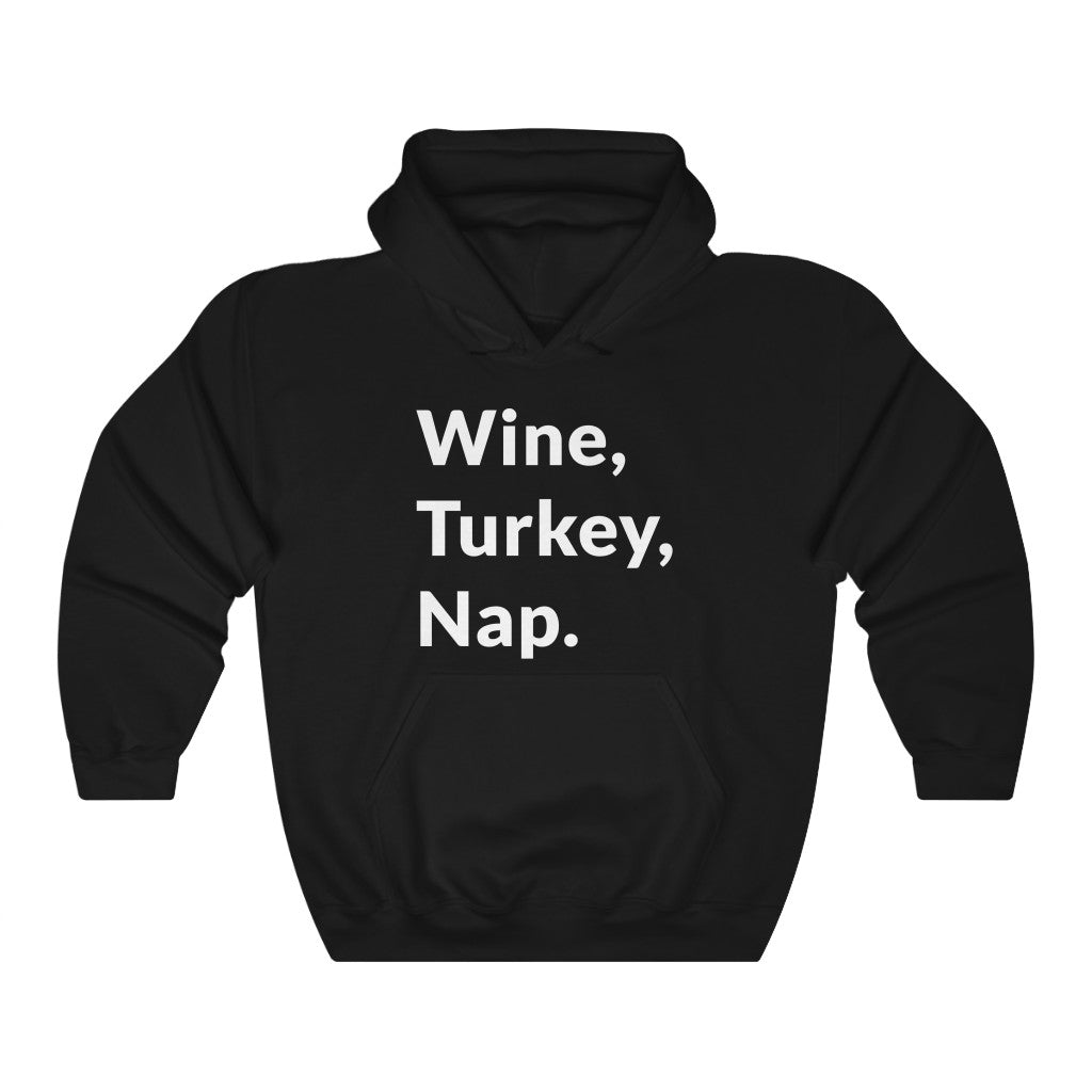 Wine, Turkey, Nap Hooded Sweatshirt Wine, Turkey, Nap Hooded Sweatshirt