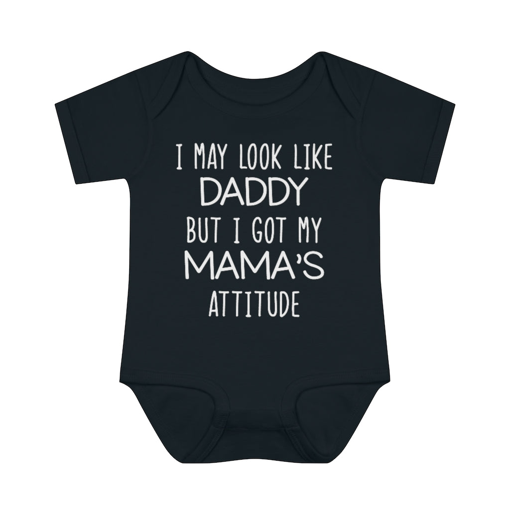Look Like Daddy With Mama's Attitude Infant Onesie Look Like Daddy With Mama's Attitude Infant Onesie